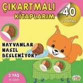 Cikartmali Kitaplarim-Hayvanlar Nasil Besleniyor