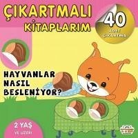 Cikartmali Kitaplarim-Hayvanlar Nasil Besleniyor - Özcan, Barbaros