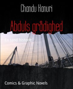 Abduls grådighed (eBook, ePUB) - Kanuri, Chandu Abduls grådighed (eBook, ePUB) - Kanuri, Chandu
