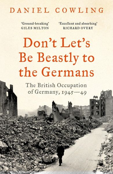 Don't Let's Be Beastly to the Germans Don't Let's Be Beastly to the Germans