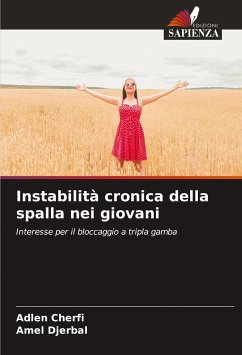 Instabilità cronica della spalla nei giovani - CHERFI, Adlen;DJERBAL, Amel