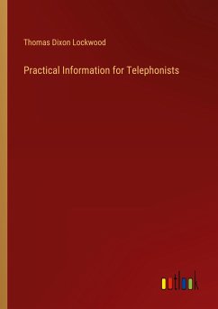 Practical Information for Telephonists - Lockwood, Thomas Dixon