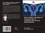 Elixir Siddha, étiologie et nutrition pour le syndrome des ovaires polykystiques