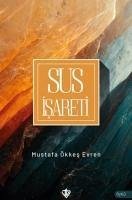 Sus Isareti - Ökkes Evren, Mustafa