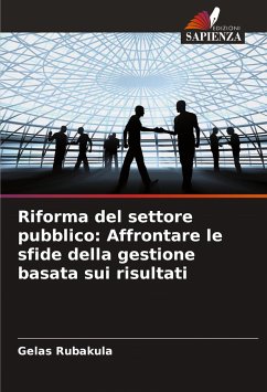 Riforma del settore pubblico: Affrontare le sfide della gestione basata sui risultati - Rubakula, Gelas