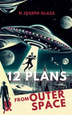 12 Plans from Outer Space - Glass, N Joseph