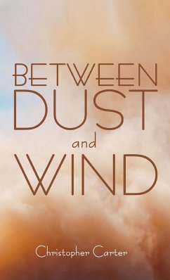 Between Dust and Wind - Carter, Christopher