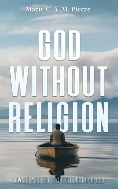 God Without Religion - Pierre, Marie C a M