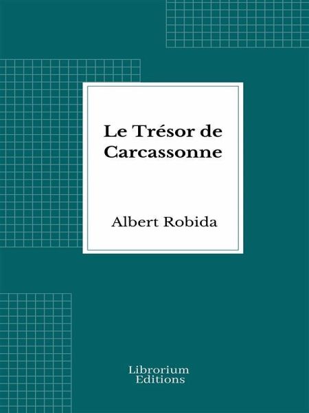 Le Trésor de Carcassonne (eBook, ePUB) Le Trésor de Carcassonne (eBook, ePUB)