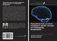 Fluoxetina tras un ictus isquémico agudo: Ensayo en Chittagong, Bangladesh - Rahman, Mahfuzur; Rahman, Mizanur