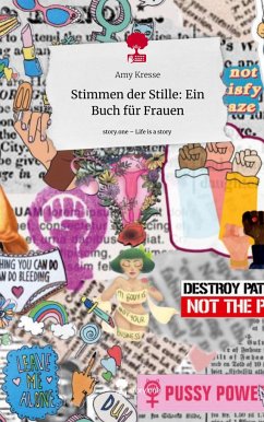 Stimmen der Stille: Ein Buch für Frauen. Life is a Story - story.one - Kresse, Amy