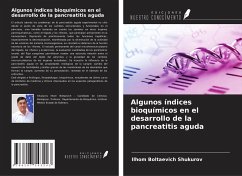 Algunos índices bioquímicos en el desarrollo de la pancreatitis aguda - Shukurov, Ilhom Boltaevich