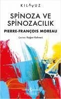 Spinoza ve Spinozacilik - Moreau, Piere-Francois