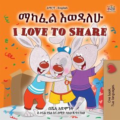 I Love to Share (Amharic English Bilingual Book for Kids) - Admont, Shelley; Books, Kidkiddos