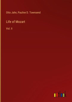 Life of Mozart - Jahn, Otto; Townsend, Pauline D.