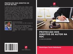 PROTECÇÃO DOS DIREITOS DE AUTOR NA RDC - Nshokano, Dominique Savio