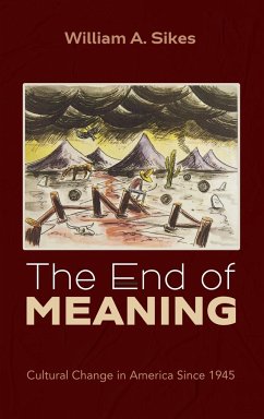 The End of Meaning - Sikes, William A.