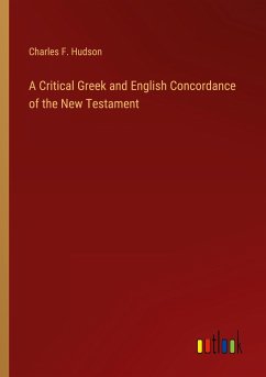 A Critical Greek and English Concordance of the New Testament