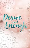 Desire Isn't Enough (eBook, ePUB)