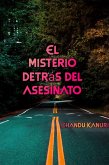 El misterio detrás del asesinato (eBook, ePUB) El misterio detrás del asesinato (eBook, ePUB)