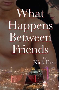What Happens Between Friends (eBook, ePUB) - Foxx, Nick