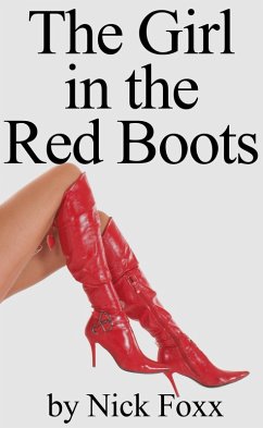 The Girl in the Red Boots (The Girl In Red, #5) (eBook, ePUB) - Foxx, Nick