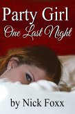 Party Girl One Last Night (Party Girls, #5) (eBook, ePUB)