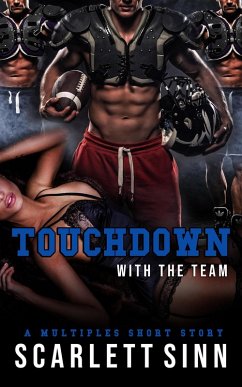 Touchdown With The Team: A Multiples Short Story (Sports And Sin, #1) (eBook, ePUB) - Sinn, Scarlett