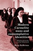 Modern Carmelite nuns and contemplative identities (eBook, ePUB)