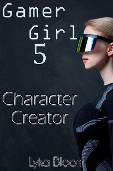 Gamer Girl 5: Character Creator (eBook, ePUB) Gamer Girl 5: Character Creator (eBook, ePUB)