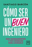 Cómo ser un buen ingeniero (eBook, ePUB)