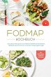 FODMAP Kochbuch: Die leckersten Rezepte... - Bild 1