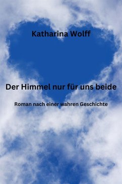 Cover Der Himmel nur für uns beide (eBook, ePUB)