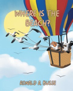 Where Is The Beach? (eBook, ePUB) - Busse, Ronald A.