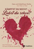 Kämpfst Du noch oder liebst Du schon? (eBook, ePUB)