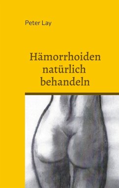 Hämorrhoiden natürlich behandeln (eBook, ePUB) Hämorrhoiden natürlich behandeln (eBook, ePUB)