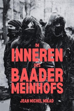 Im Inneren des Baader-Meinhofs (eBook, ePUB) - Mikad, Jean Michel