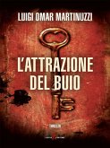 L'attrazione del buio (eBook, ePUB) L'attrazione del buio (eBook, ePUB)