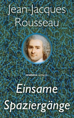 Einsame Spaziergänge (eBook, ePUB) - Rousseau, Jean-Jacques