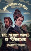 The Merry Wives Of Windsor   Shakespeare for kids (eBook, ePUB)