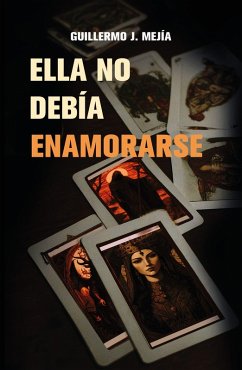 ELLA NO DEBÍA ENAMORARSE (eBook, ePUB) - Mejía, Guillermo J.