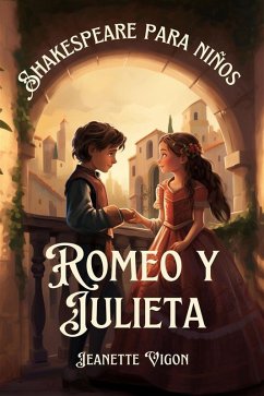 Romeo y Julieta   Shakespeare para niños (eBook, ePUB) - Vigon, Jeanette