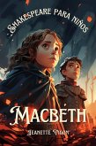 Macbeth   Shakespeare para niños (eBook, ePUB)