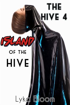 The Hive 4: Island of the Hive (eBook, ePUB) - Bloom, Lyka