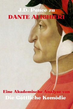 J.D. Ponce zu Dante Alighieri: Eine Akademische Analyse von Die Göttliche Komödie (eBook, ePUB) - Ponce, J. D.