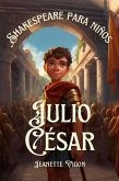 Julio César   Shakespeare para niños (eBook, ePUB)