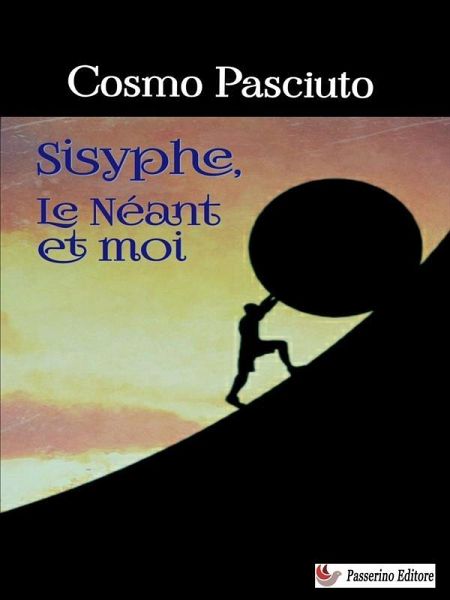 Sisyphe, ou le Néant et moi (eBook, ePUB) Sisyphe, ou le Néant et moi (eBook, ePUB)