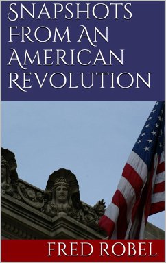 Cover Snapshots From An American Revolution (eBook, ePUB)