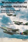 Wunderwaffen im Zweiten Weltkrieg - Band 3 (eBook, ePUB) Wunderwaffen im Zweiten Weltkrieg - Band 3 (eBook, ePUB)
