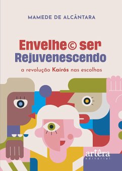 Cover Envelhe© Ser Rejuvenescendo (eBook, ePUB)